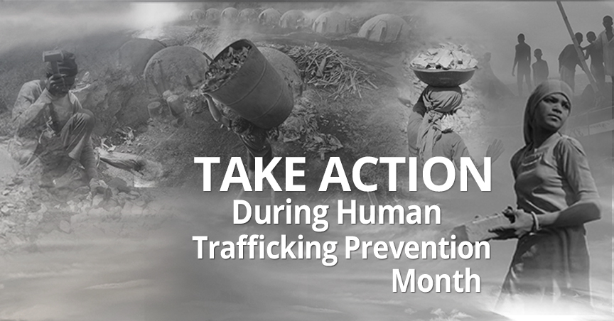 JANUARY IS SLAVERY AND HUMAN TRAFFICKING PREVENTION MONTH