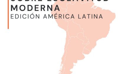 Una Nueva Herramienta para la Acción: Diez Conversaciones que Abren Oportunidades contra la Esclavitud Moderna en América Latina